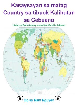 cover image of Kasaysayan sa matag Country sa tibuok Kalibutan sa Cebuano
